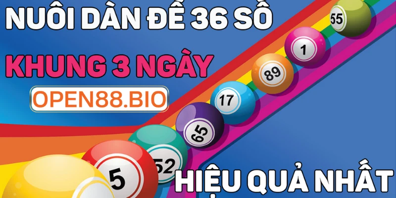 Dàn đề 36 số nuôi khung 3 ngày bất tử
